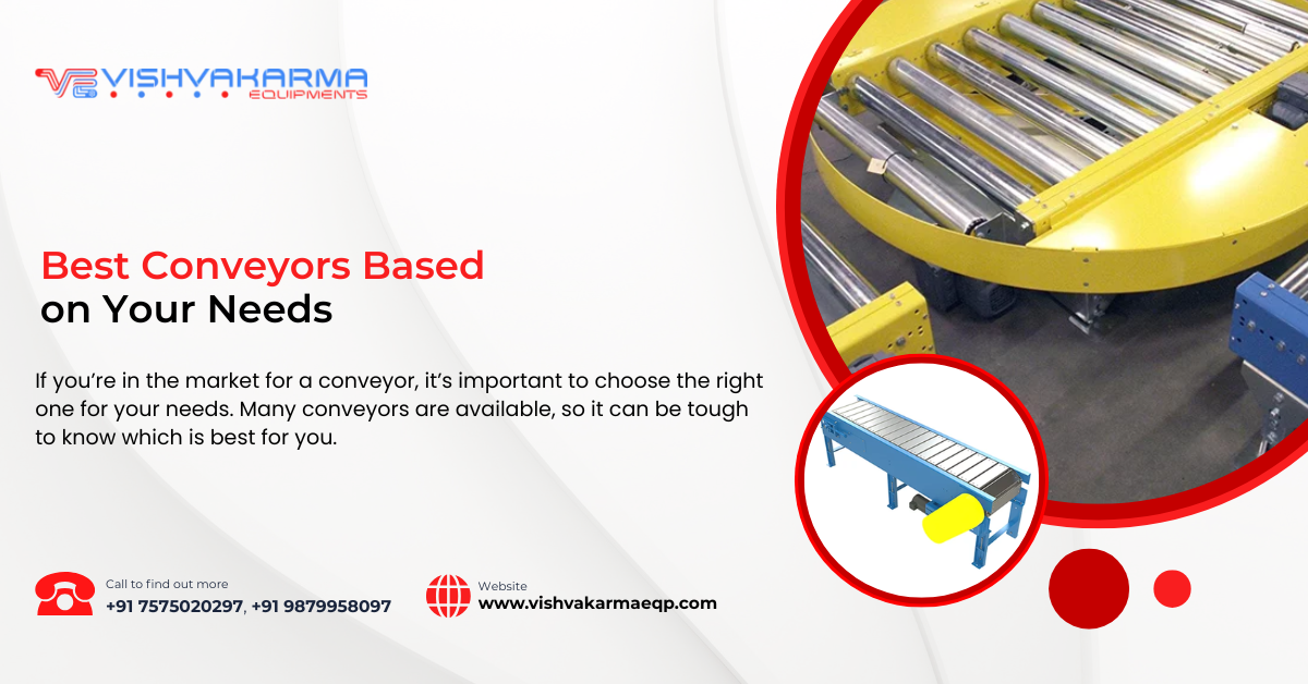 Best Conveyors Based on Your Needs