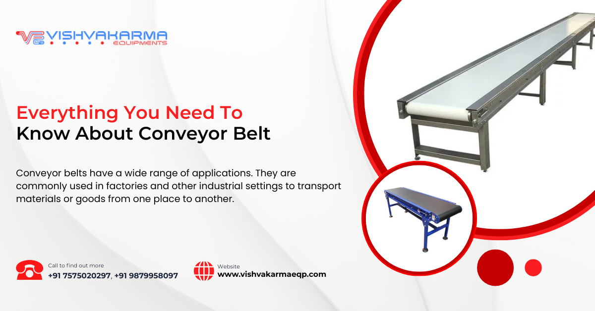 Everything You Need To Know About Conveyor Belt