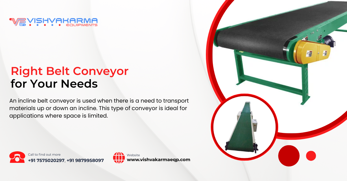 Right Belt Conveyor for Your Needs